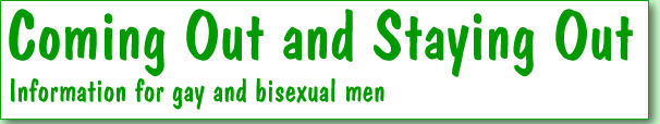 Coming Out and Staying Out - Information for gay and bisexual men