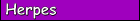 Herpes